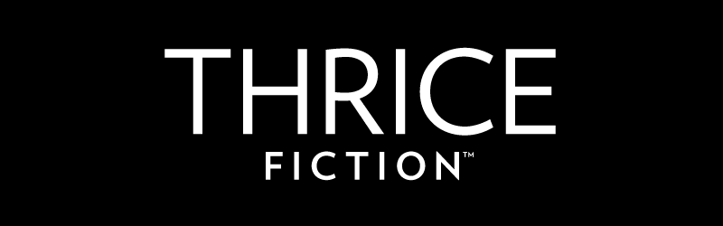 Thrice Fiction!